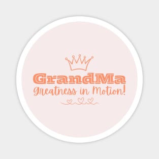 Grandma Greatness in Motion! Magnet